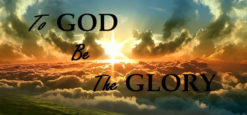 Who Gets The Glory For Gods Glory Alone Ministries
