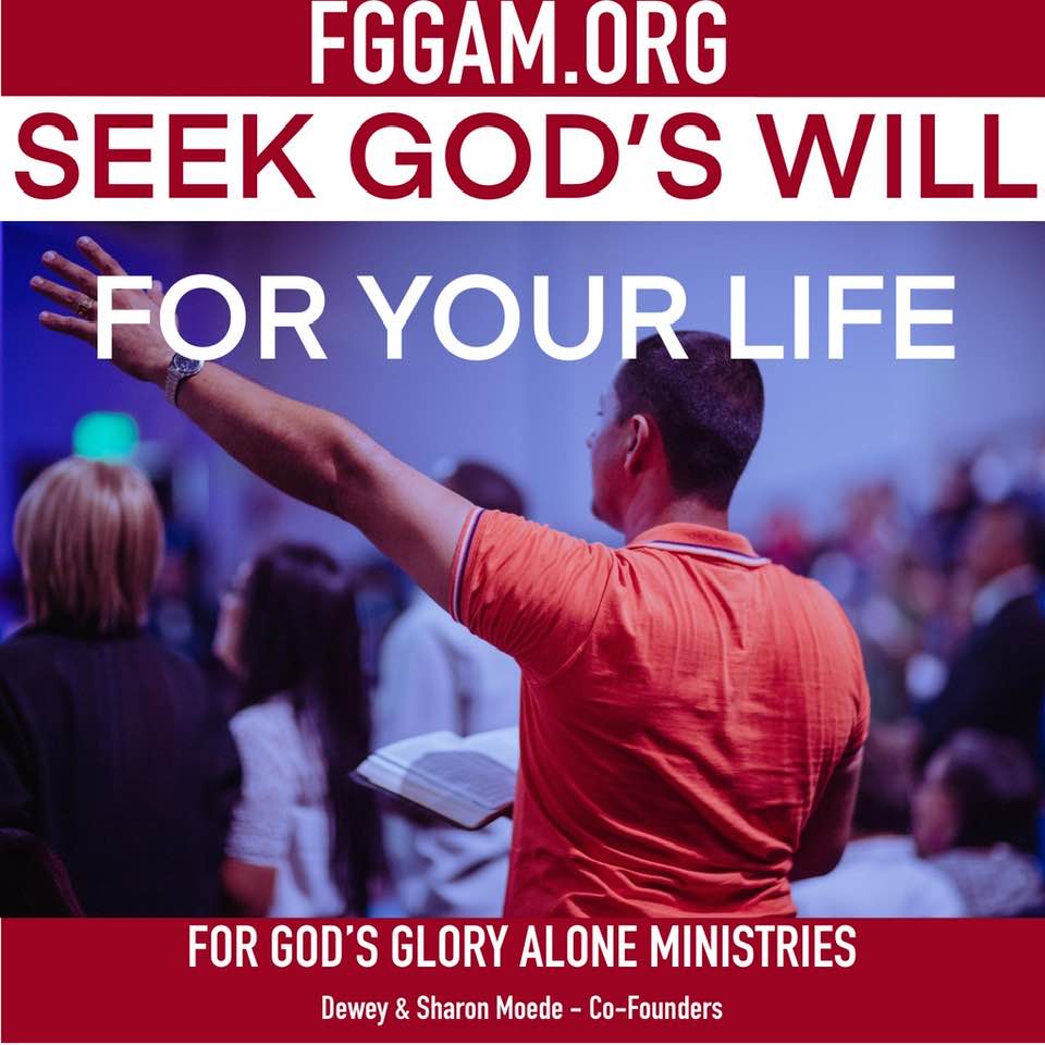 Gods Will Be Done For Gods Glory Alone Ministries